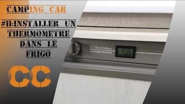 Video Episode 11 : installer un thermomètre dans le frigo en español