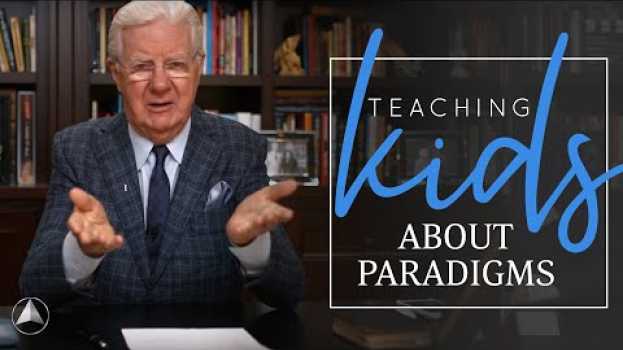 Video Help Your Children Develop Healthy Paradigms | Bob Proctor su italiano