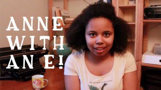 Video I'm Anne - With An E! #1   türkçe