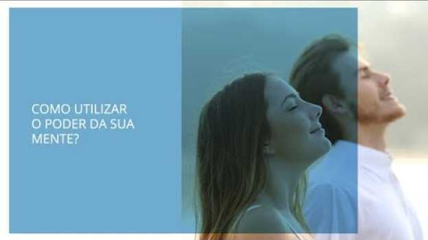 Video Como utilizar o poder da sua mente?   türkçe