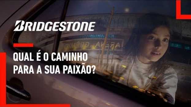 Video Bridgestone apresenta: Qual é o caminho para a sua paixão? en français