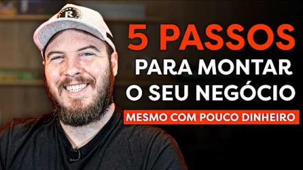 Video COMO ABRIR UM NEGÓCIO COM POUCO DINHEIRO! (c/ 5 passos PRÁTICOS e SIMPLES!) auf Deutsch