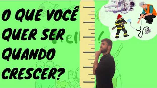 Видео #25 - O que você quer SER quando crescer? на русском