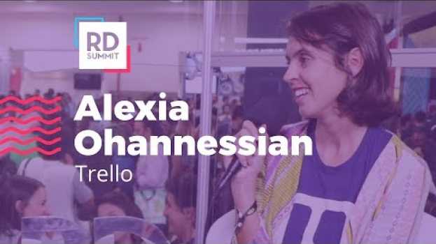 Video Como foi o processo de internacionalização da Trello, com Alexia Ohannessian | Studio RD Summit po polsku