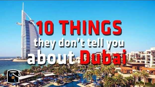 Video 10 Things they DON'T tell you Dubai - MUST WATCH! auf Deutsch