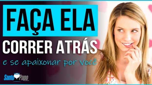 Video Como fazer ELA correr atrás e se APAIXONAR por mim | Santo Papo in English