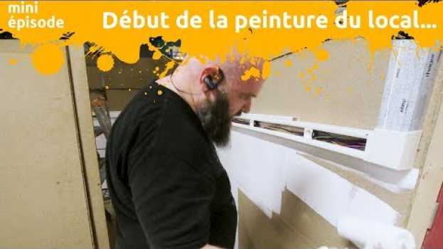 Video Début de la peinture du local - miniEpisode en español