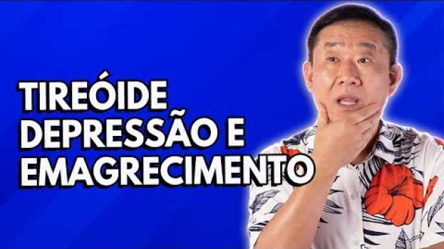 Video Depressão, Obesidade e Hipotireoidismo podem ser uma causa só em português
