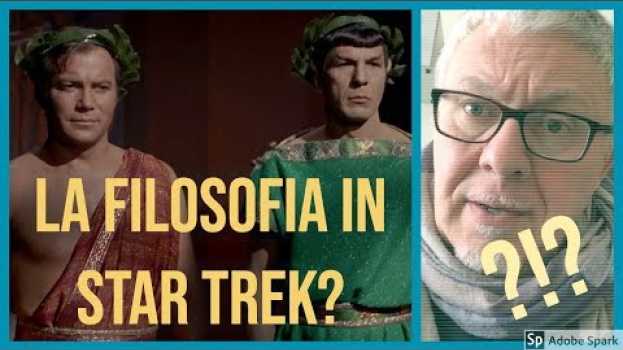 Video Ellenismo - La filosofia in Star Trek su italiano
