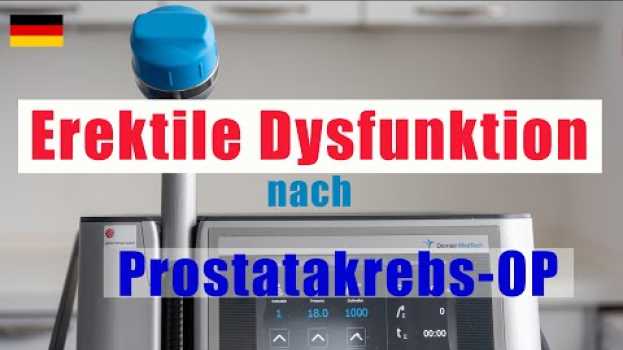 Video ED nach Prostatakrebs-OP: diese Dinge müssen Sie vorher wissen! | Urologe Göttingen em português