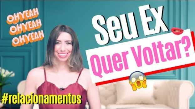 Video Seu EX Ainda PENSA em Você? 7 Sinais de Que Ele QUER Você de VOLTA! in English