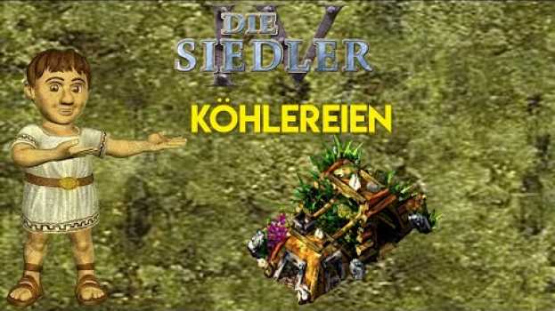 Video Siedler IV - Köhlereien: Schwach, aber nützlich in English