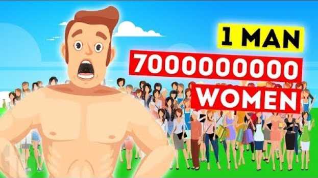 Video What If There Was 1 Man And 7000000000 Women? en español