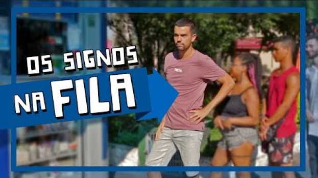Video OS SIGNOS NA FILA in English