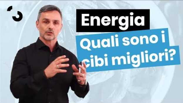 Видео Quali sono gli alimenti che ti danno più energia | Filippo Ongaro на русском