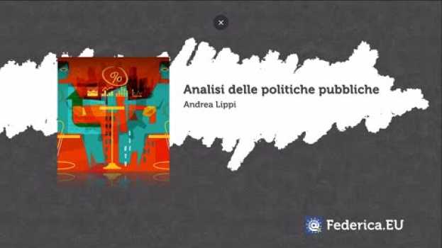 Video Analisi delle politiche pubbliche: il caso studio - Unit 3 - Lezione 1 in English
