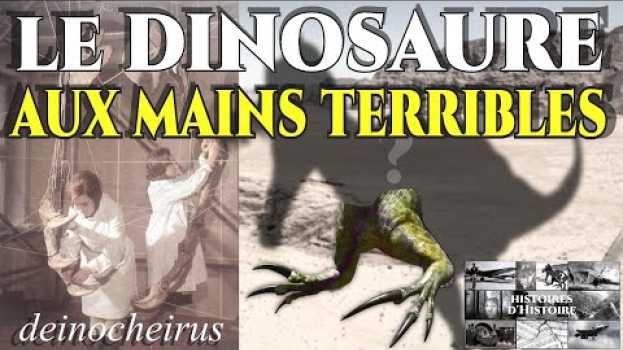 Video Deinocheirus, le dinosaure aux “mains terribles” - Histoires d'histoire [ST] em português