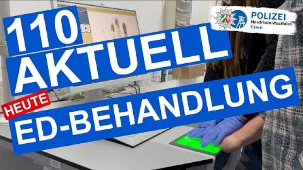 Video ED-Behandlung - 110 Aktuell! - Ihre Polizei in 110 Sekunden I Polizei NRW Essen en français
