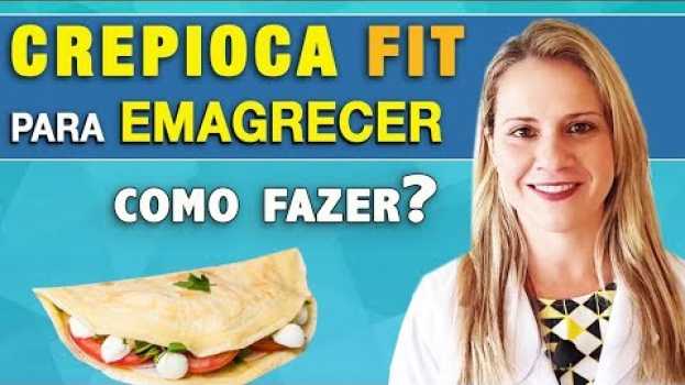 Video CREPIOCA FIT - Como Fazer para Emagrecer e Massa Muscular [+ RECEITAS!] auf Deutsch