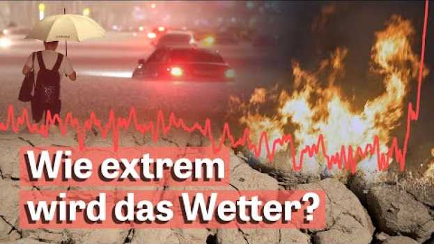 Video Klimakrise: So extrem wird das Wetter en español