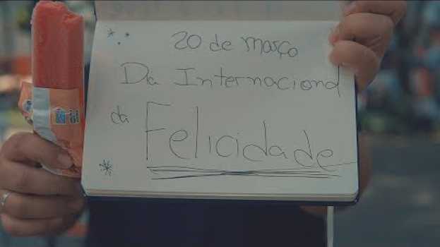 Video O que é a felicidade? - Dia Internacional da Felicidade auf Deutsch