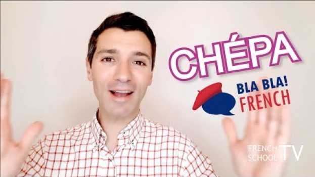 Video Parler comme un français - Niveau B1/B2 "CHÉPA"   türkçe