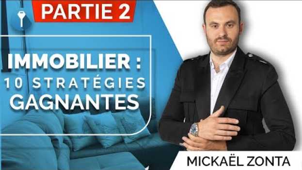 Video Gagner de l'argent dans l'immobilier : 10 moyens sûrs I Partie 2 su italiano
