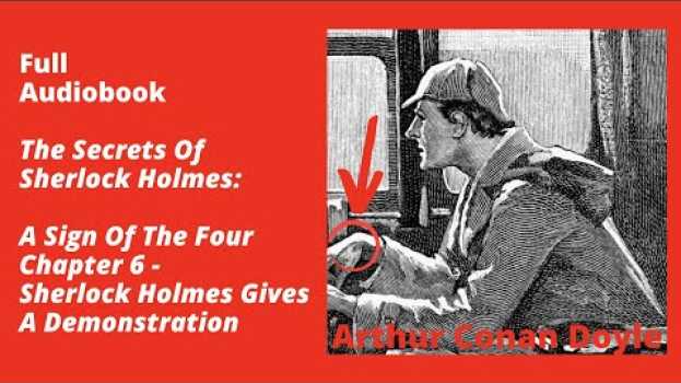 Video The Sign Of The Four Chapter 6: Sherlock Holmes Gives A Demonstration – Full Audiobook en español