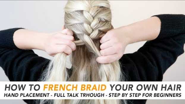 Video How To French Braid Your Own Hair (THE EASIEST 5 MINUTE BRAID!) Real-Time Talk Through - PART 1 [CC] po polsku