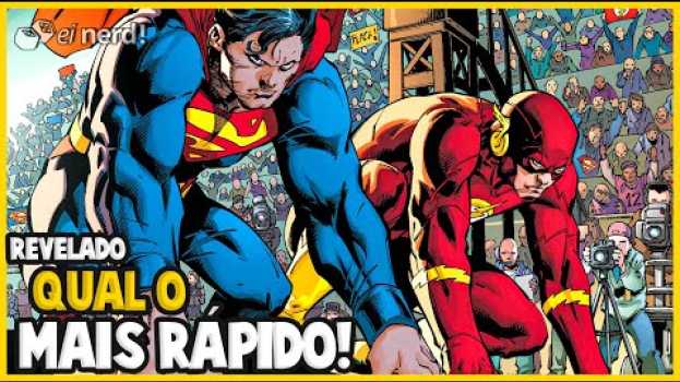 Video DC REVELA QUEM É MAIS RÁPIDO: SUPERMAN OU FLASH en français