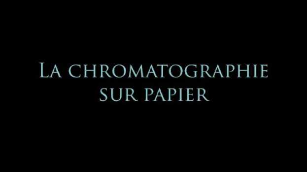 Video Réaliser une chromatographie sur papier   türkçe