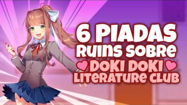 Video 6 PIADAS RUINS SOBRE DOKI DOKI LITERATURE CLUB po polsku