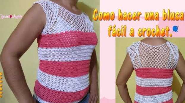 Video COMO HACER UNA BLUSA MUY FÁCIL A CROCHET |Tejiendo con angélika|. su italiano