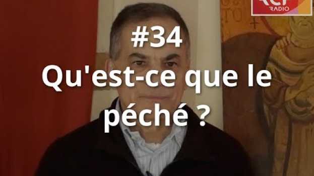 Video #34 - Qu'est-ce que le péché ? en español