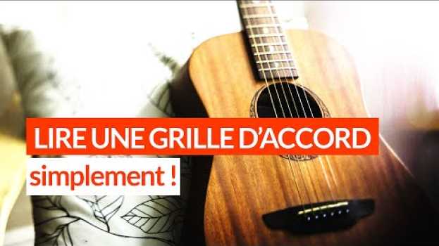 Video Comment LIRE une GRILLE D'ACCORDS facilement tuto guitare su italiano