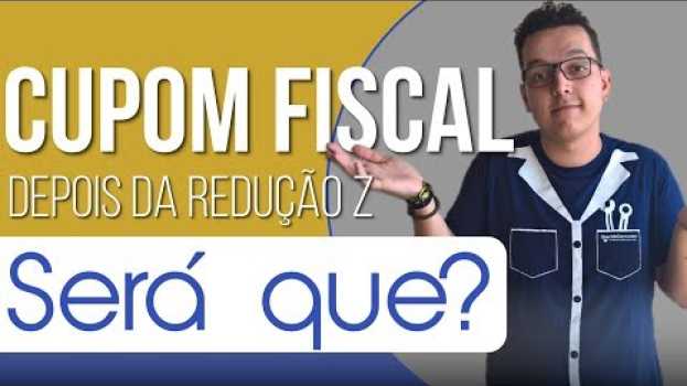 Видео Será que...Consigo emitir cupom depois da Redução Z? на русском