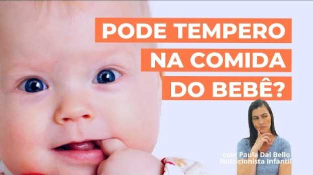 Video Pode tempero natural na comida do bebê? su italiano