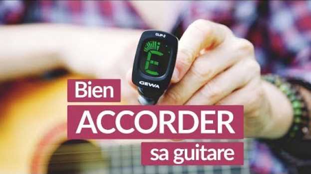 Video ACCORDER sa guitare FACILEMENT avec un accordeur su italiano
