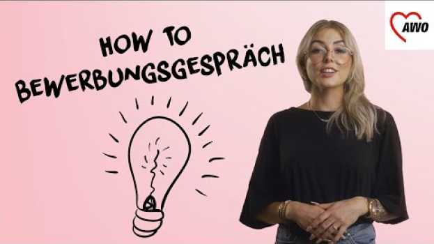 Video So bereitest du dein Vorstellungsgespräch bei der AWO vor | Bewerbungstipps mit Elisa 💡 su italiano