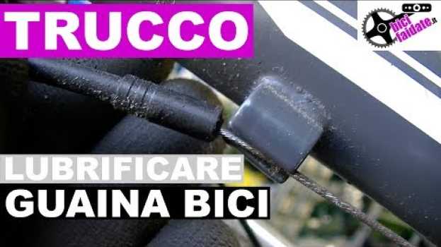 Video TRUCCO COME LUBRIFICARE FILO CAMBIO E FRENO DELLA BICI in English