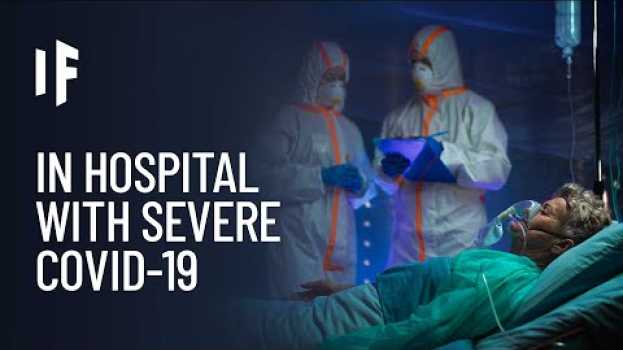 Video What Happens If You Were Hospitalized With COVID-19? po polsku