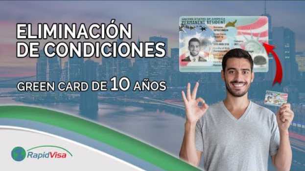 Video Todo lo que debes saber para Eliminar Condiciones y obtener tu Residencia Permanente por 10 años in English