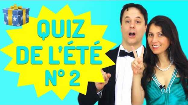 Video Le Grand Quiz de français de l’Été Nº 2 (Exercices de français) em português