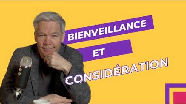 Video Développer la bienveillance et la considération dans vos relations grâce à la PNL   türkçe