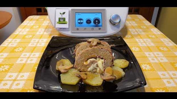 Video Polpettone di carne con funghi e patate per bimby TM6 TM5 TM31 em português