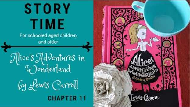 Video Alice's Adventures in Wonderland by Lewis Carroll - Chapter 11   türkçe