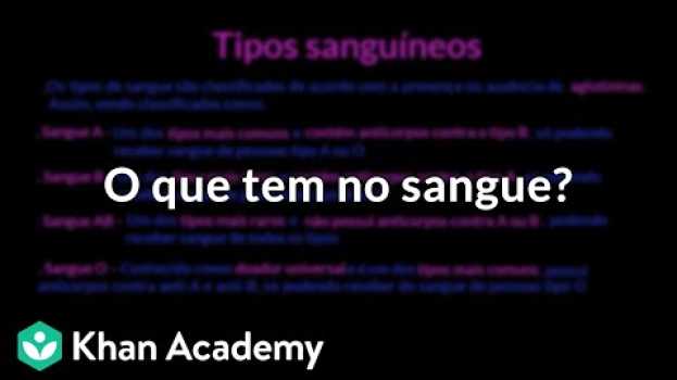 Video O que tem no sangue? in English