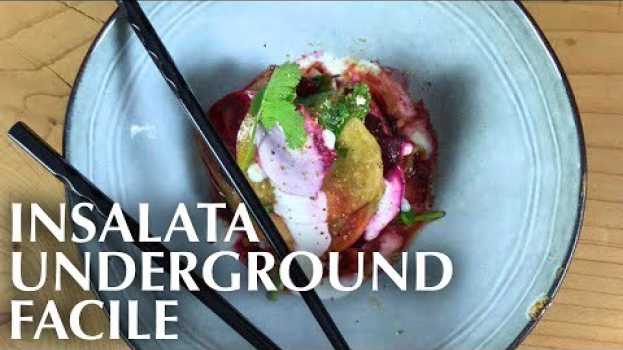Video INSALATA UNDERGROUND FACILE FINITA BENE - Misha Sukyas - CAPS LOCK | Cucina da Uomini auf Deutsch