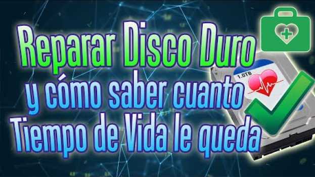Video Cómo saber el Tiempo de Vida que le queda a tu Disco Duro y Reparar sus sectores dañados✅ | HDD SSD su italiano