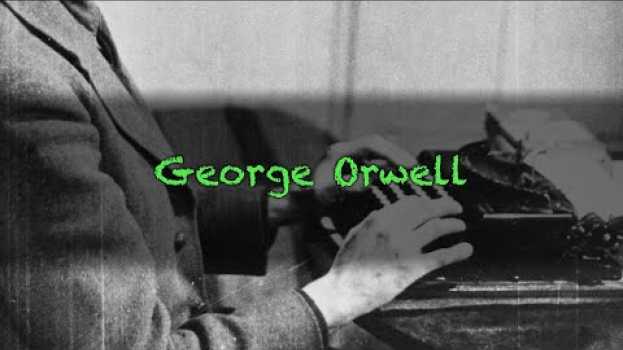 Video George Orwell en español